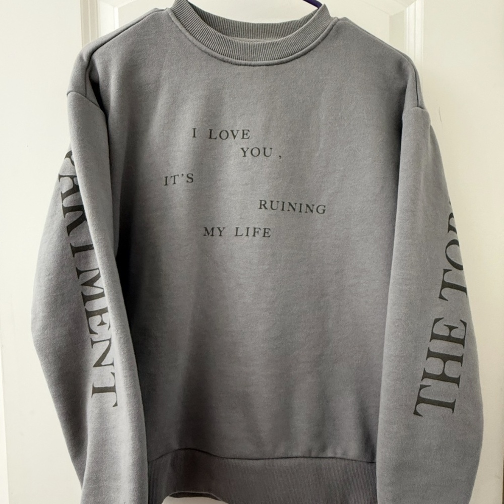 I Love You, It’s Ruining My Life crewneck